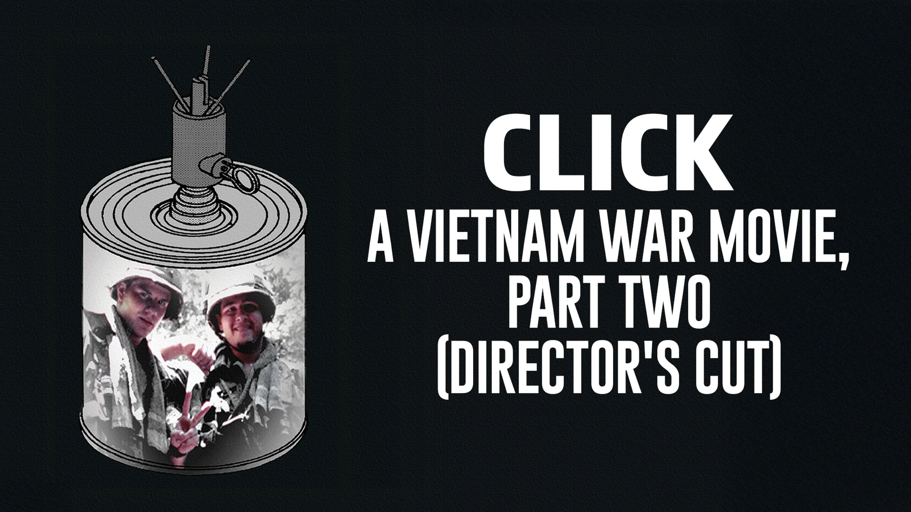Click: A Vietnam War Movie, Part Two (Director's Cut) poster